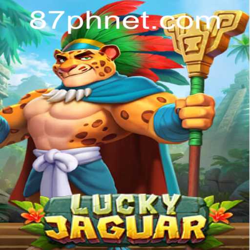 Unveiling LuckyJaguar: A Thrilling Adventure with 87PH.net